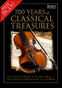 700 Years of Classical Treasures: The Complete History of Classical Music...the Composers, Their Instruments, and Works