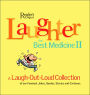 Laughter the Best Medicine II: A Laugh-Out-Loud Collection of Our Funniest Jokes, Quotes, Stories and Cartoons