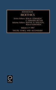 Title: Values, Ethics and Alcoholism / Edition 1, Author: Rem B. Edwards