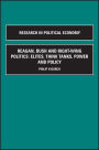 Reagan, Bush and Right-wing Politics: Elites, Think Tanks, Power and Policy / Edition 1