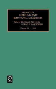 Title: Advances in Learning and Behavioural Disabilities / Edition 1, Author: Thomas E. Scruggs