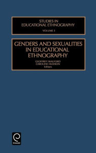 Title: Genders and Sexualities in Educational Ethnography, Author: Geoffrey Walford