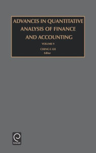 Title: Advances in Quantitative Analysis of Finance and Accounting / Edition 1, Author: Cheng-Few Lee