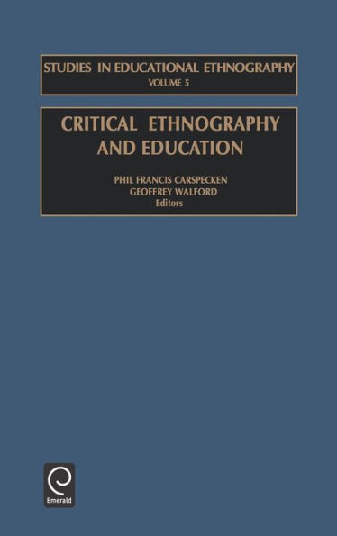 Critical Ethnography and Education / Edition 1