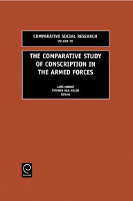 Title: The Comparative Study of Conscription in the Armed Forces, Author: Lars Mjoset