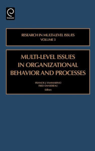 Title: Multi-level Issues in Organizational Behavior and Processes, Author: Francis J. Yammarino