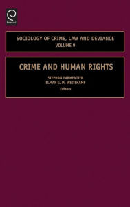 Title: Crime and Human Rights / Edition 1, Author: Stephen Parmentier