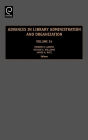 Advances in Library Administration and Organization, Volume 24 / Edition 1