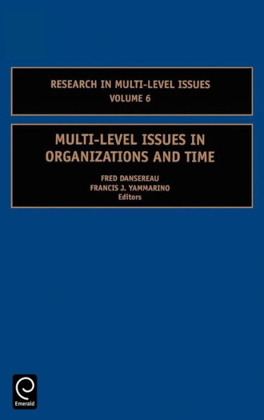 Multi-Level Issues in Organizations and Time / Edition 1