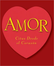 Amor: Citas Desde El Corazon-Quotations