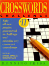 Crosswords Challenge #11: Fifty all-new puzzles, guaranteed to challenge and tantalize any crossword connoisseur