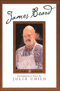 James Beard's Delights And Prejudices