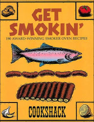 Get Smokin': 190 Award-Winning Smoker Oven Recipes