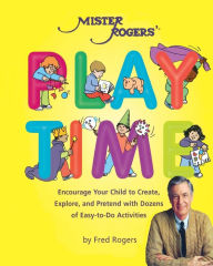 Title: Mister Rogers' Playtime, Author: Fred Rogers
