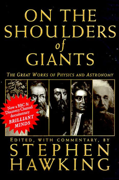 On the Shoulders of Giants: The Great Works of Physics and Astronomy