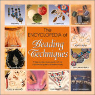 The Encyclopedia of Beading Techniques: A Step-by_Step Visual Guide, with an Inspirational Gallery of Finished Works