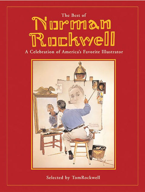 Best of Norman Rockwell by Tom Rockwell, Hardcover | Barnes & Noble®