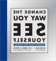 Change the Way You See Yourself: Through Asset-Based Thinking