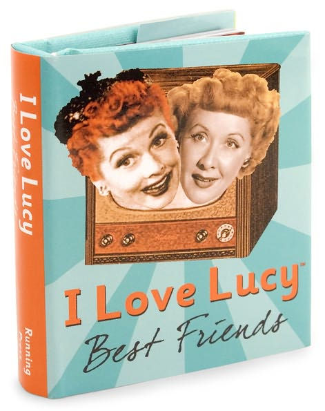 I Love Lucy Best Friends By Elisabeth Edwards 9780762432875 Item