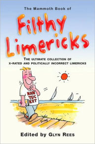 The Mammoth Book of Filthy Limericks