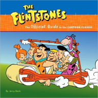 The Flintstones: The Official Guide to the Cartoon Classic