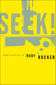 Title: Seek!: Selected Nonfiction, Author: Rudy Rucker