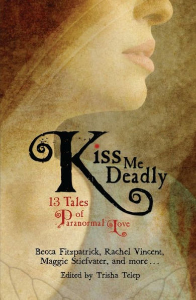 Kiss Me Deadly: 13 Tales of Paranormal Love