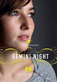 Title: Star Crossed: Gemini Night, Author: Bonnie Hearn Hill