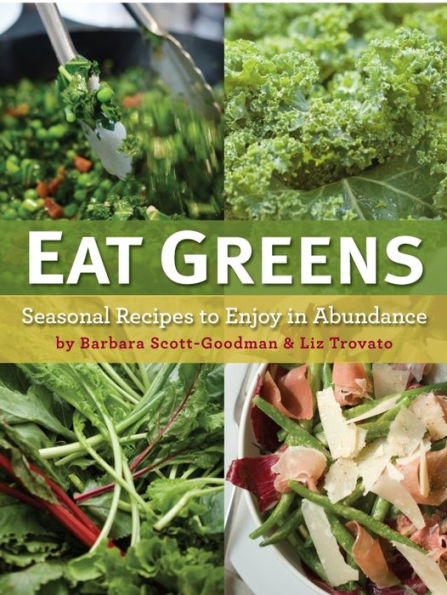 Eat Greens: Seasonal Recipes to Enjoy in Abundance