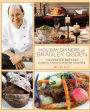 Holiday Dinners with Bradley Ogden: 150 Festive Recipes for Bringing Family and Friends Together