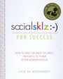 socialsklz :-) (Social Skills) for Success: How to Give Children the Skills They Need to Thrive in the Modern World