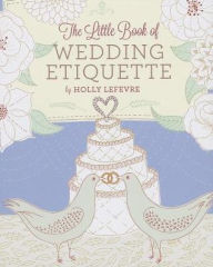 The Little Book of Wedding Etiquette