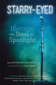 Title: Starry-Eyed: 16 Stories that Steal the Spotlight, Author: Ted Michael