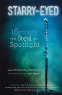 Starry-Eyed: 16 Stories that Steal the Spotlight