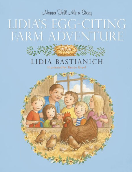 Nonna Tell Me a Story: Lidia's Egg-citing Farm Adventure