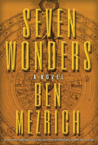 Title: Seven Wonders, Author: Ben Mezrich