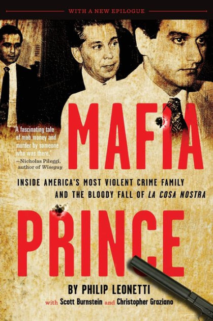 Mafia Prince: Inside America's Most Violent Crime Family and the