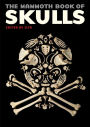 The Mammoth Book of Skulls: Exploring the Icon--from Fashion to Street Art