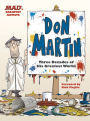 MAD's Greatest Artists: Don Martin: Three Decades of His Greatest Works