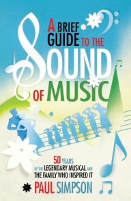 Title: A Brief Guide to the Sound of Music, Author: Paul Simpson