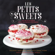 Title: Les Petits Sweets: Two-Bite Desserts from the French Patisserie, Author: Kathryn Gordon
