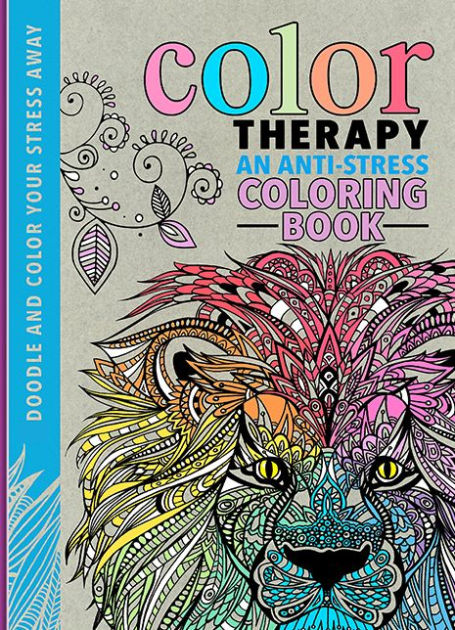 Color Therapy An AntiStress Coloring Book by Cindy Wilde