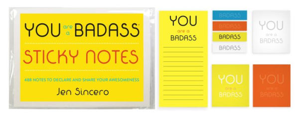 You Are a Badass® Sticky Notes: 488 Notes to Declare and Share Your Awesomeness