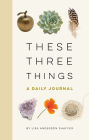 These Three Things: A Daily Journal