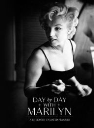 Title: Day by Day with Marilyn: A 12-Month Undated Planner