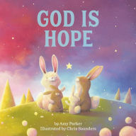 Title: God Is Hope, Author: Amy Parker