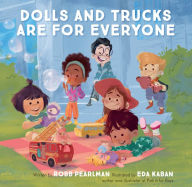 Title: Dolls and Trucks Are for Everyone, Author: Robb Pearlman