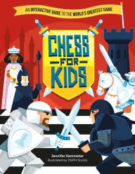 Title: Chess for Kids: An Interactive Guide to the World's Greatest Game, Author: Jennifer Kemmeter