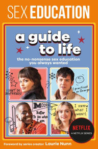 Title: Sex Education: A Guide to Life: The No-Nonsense Sex Education You Always Wanted, Author: Jordan Paramor