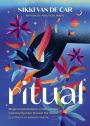 Ritual: Magical Celebrations of Nature and Community from Around the World